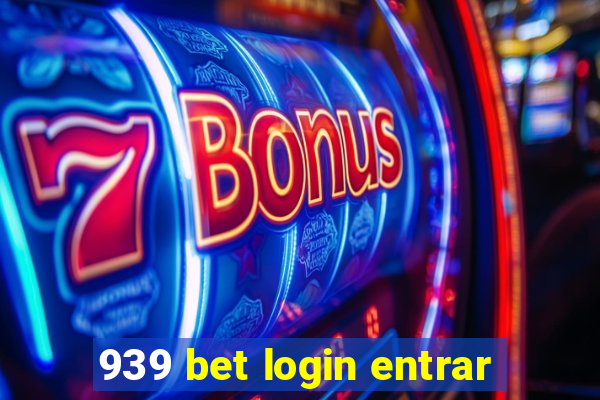 939 bet login entrar